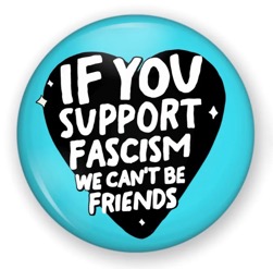 We can't be friends with fascists!