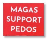 MAGAs support PEDOS!