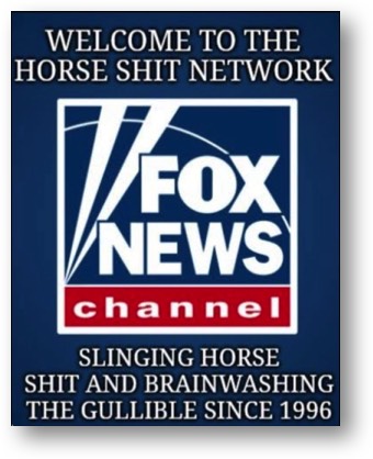Fake Fox News slings horse shit!