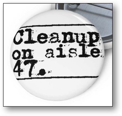 Cleanup on aisle 47