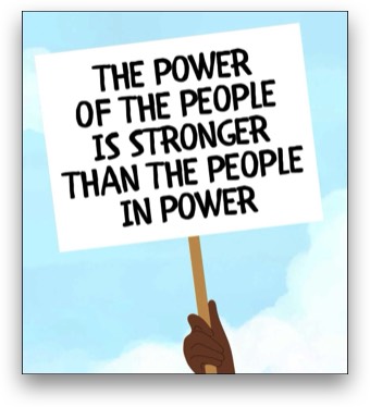 The Power of the People is Stronger than the people in power!